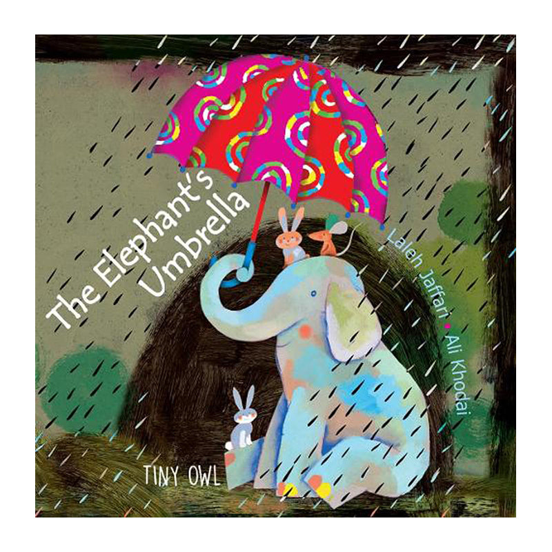 The Elephant's Umbrella by Laleh Jaffari and Ali Khodai
