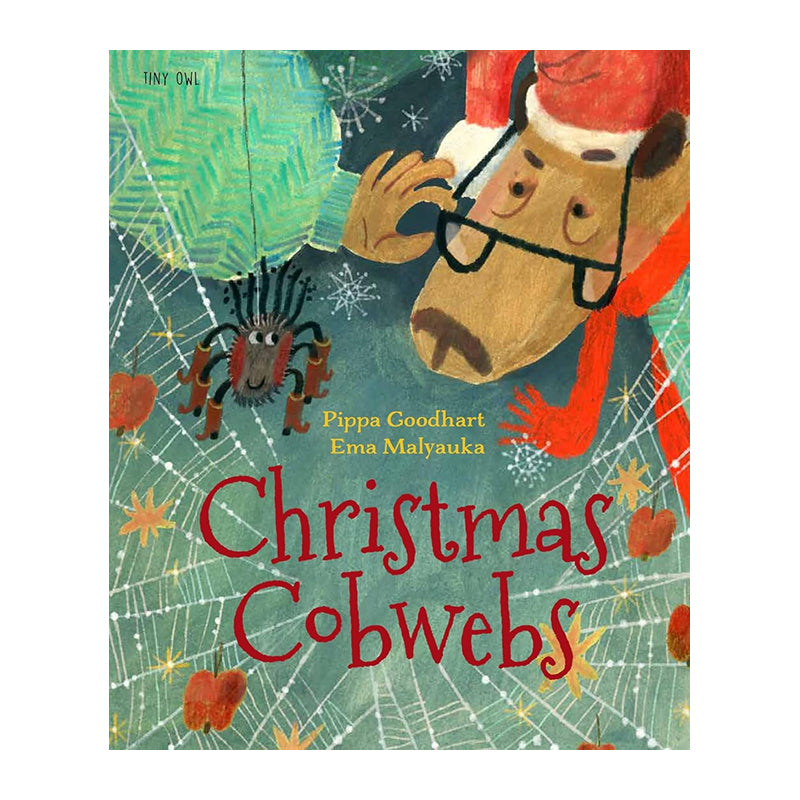 Christmas Cobwebs by Pippa Goodhart and Ema Malyauka