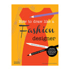 How to Draw Like a Fashion Designer: Inspirational Sketchbooks - Tips from Top Designers by Celia Joicey and Dennis Nothdruft
