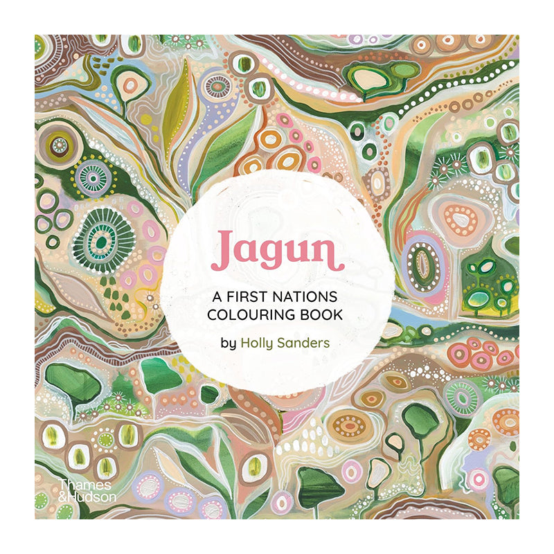 Jagun: A First Nations Colouring Book by Holly Sanders