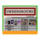 Underground: Subways Around the World by Uijung Kim