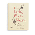 The Lucky, Plucky Chairs by Rolf Fehlbaum and Maria Kalman