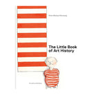 The Little Book of Art History by Peter Michael Hornung and Peter Michael Hornung