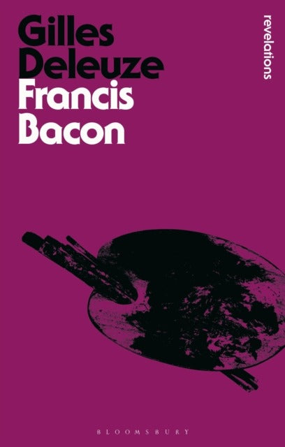Francis Bacon by Deleuze, Gilles