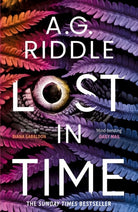 Lost In Time by A. G. Riddle