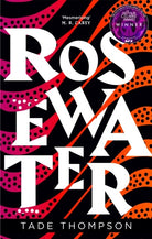 Rosewater by Thompson, Tade