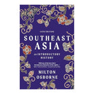 Southeast Asia: An Introductory History (14th Edition) by Milton Osborne