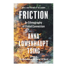 Friction: An Ethnography Of Global Connection by Anna Lowenhaupt Tsing
