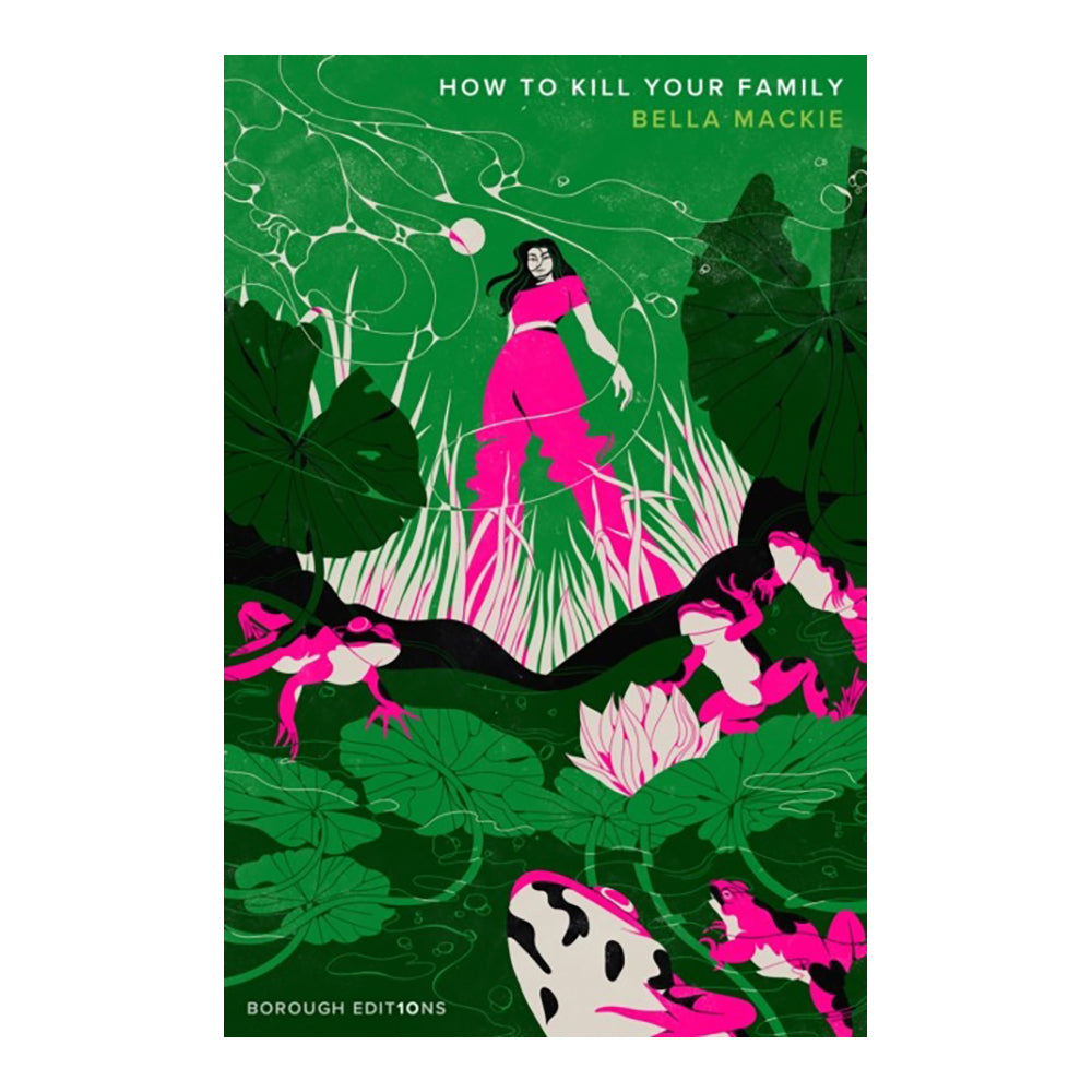 How To Kill Your Family by Bella Mackie