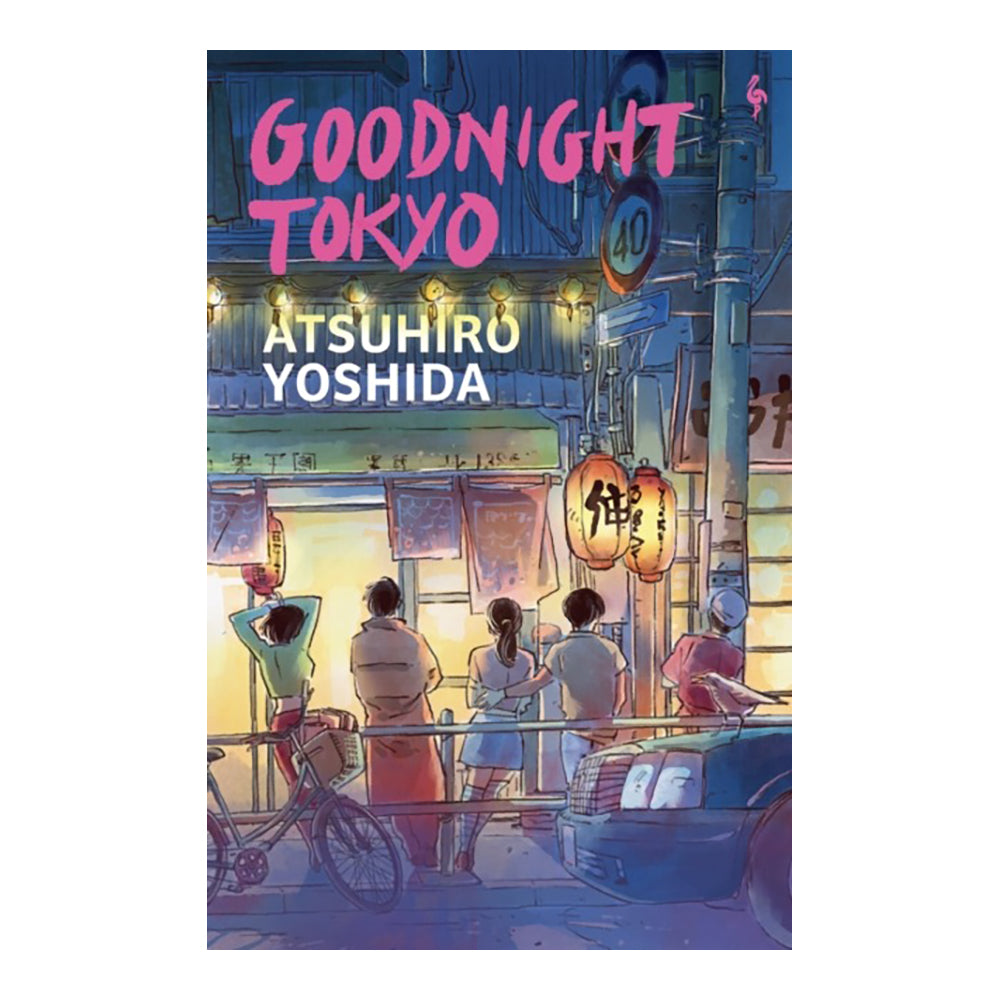 Goodnight Tokyo by Atsuhiro Yoshida (Author), Haydn Trowell (Translator)