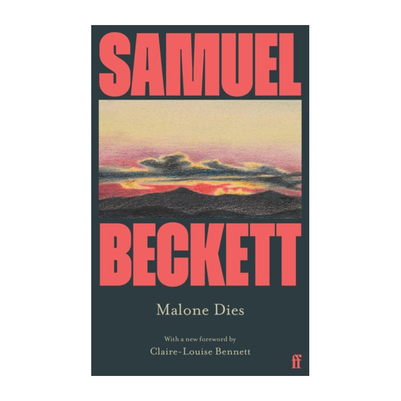 Malone Dies (Book #02) by Samuel Beckett