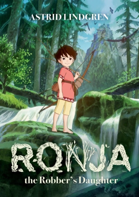 Ronja the Robber's Daughter Illustrated Edition by Deborah Treisman