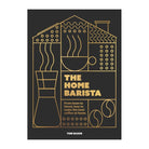 Home Barista by Tom Saxon