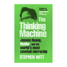 Thinking Machine: Jensen Huang & Nvidia by Stephen Richard Witt