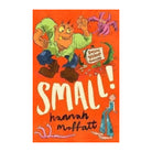Small! by Hannah Moffatt