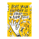 JIPPURI Card Birthday Hope Your Birthday Is As Sharp As A New Pencil