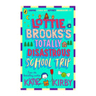 Lottie Brooks's Totally Disastrous School-Trip #4 by Katie Kirby