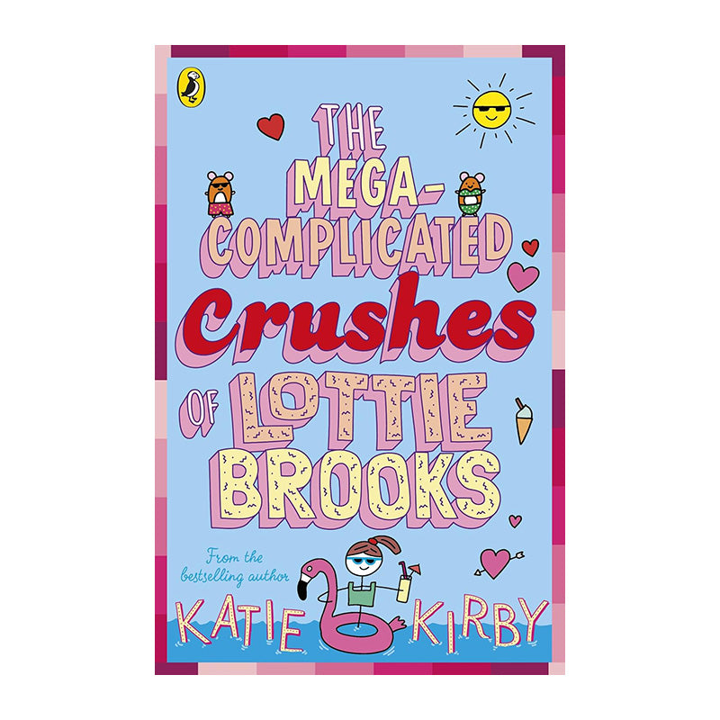 The Mega-Complicated Crushes of Lottie Brooks #3 by Katie Kirby