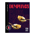Dumplings: Make Your Own at Home by La Taverne De Zhao