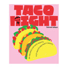 Taco Night: 60+ Recipes for Date Nights, Lazy Nights and Party Nights by Deborah Kaloper