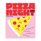 Pizza Night: 60+ Recipes for Date Nights, Lazy Nights and Party Nights by Deborah Kaloper