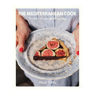 The Mediterranean Cook: A Year Of Seasonal Eating by Meni Valle
