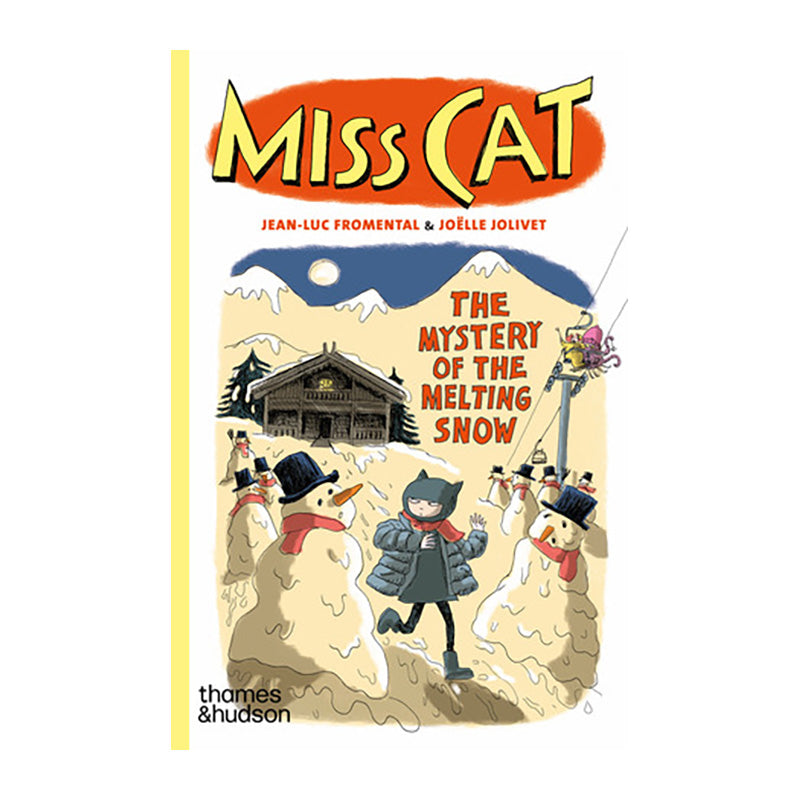 Miss Cat Vol.3: The Mystery of the Melting Snow by Jean-Luc Fromental and Joëlle Jolivet