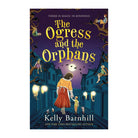 Ogress & Orphans by Barnhill Kelly