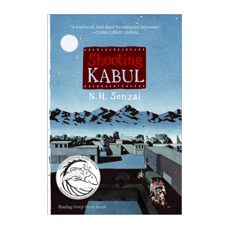 Shooting Kabul by N.H. Senzai