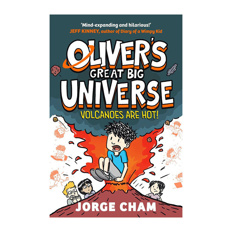 Oliver’s Great Big Universe: Volcanoes are Hot! by Jorge Cham