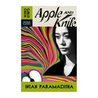 Apple and Knife (Weird Girls) by Intan Paramaditha