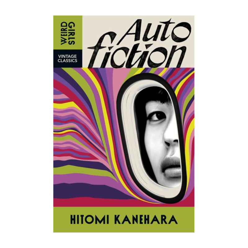 Autofiction (Weird Girls) by Hitomi Kanehara