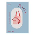 Bags (V&A Museum) by Claire Wilcox & Elizabeth Currie