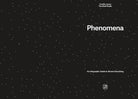Phenomena: An Infographic Guide to Almost Everything by Camille Juzeau