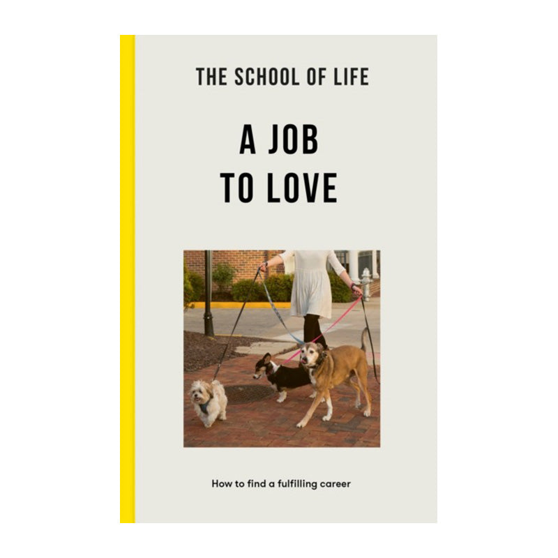A Job to Love by The School of Life