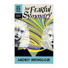 Her Fearful Symmetry (Weird Girls) by Audrey Niffenegger