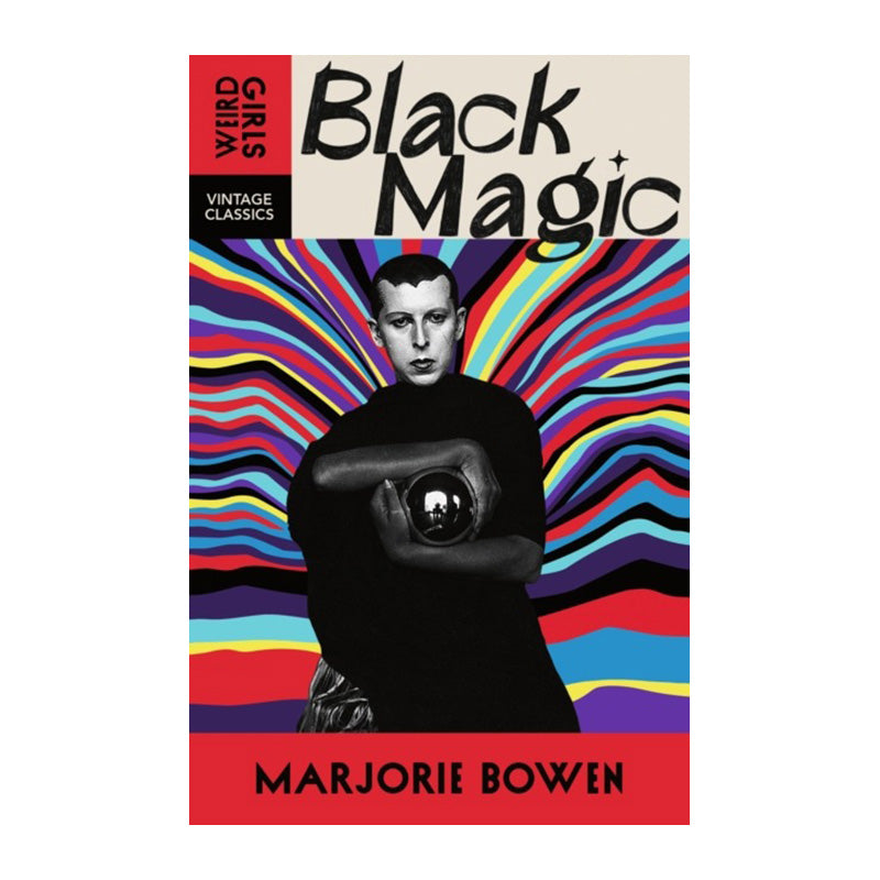 Black Magic (Weird Girls) by Marjorie Bowen