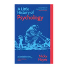 A Little History of Psychology by Nicky Hayes (Paperback)