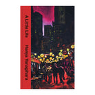 A Little Life: 10th Anniversary Collector's Edition by Hanya Yanagihara