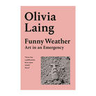 Funny Weather by Olivia Laing