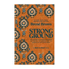 Strong Ground by Brene Brown