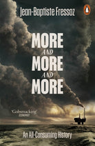 More and More and More by Jean-Baptiste Fressoz