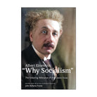 Albert Einstein’s “Why Socialism?" by Albert Einstein