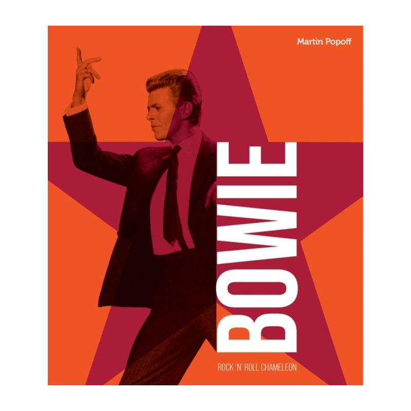 David Bowie: Rock 'n' Roll Chameleon by Martin Popoff