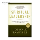 Spiritual Leadership: Principles of Excellence For Every Believer
