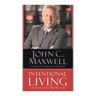Intentional Living: Choosing a Life That (Paperback)