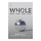 WHOLE: Spirit, Soul, Mind, Body