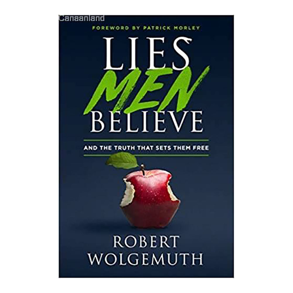 Lies Men Believe: And the Truth that Sets Them Free