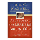 Developing the Leaders Around You: How to Help Others Reach Their Full Potential