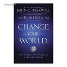 Change Your World: How Anyone, Anywhere Can Make a Difference